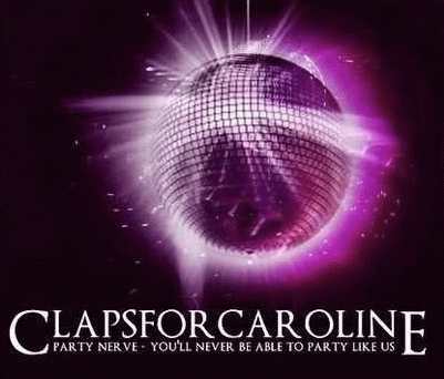 Claps For Caroline : Party Nerve